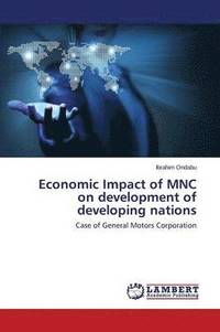 bokomslag Economic Impact of MNC on development of developing nations