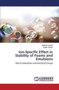 bokomslag Ion-Specific Effect in Stability of Foams and Emulsions