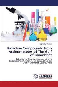 bokomslag Bioactive Compounds from Actinomycetes of the Gulf of Khambhat