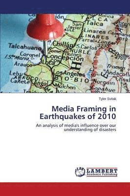 Media Framing in Earthquakes of 2010 1