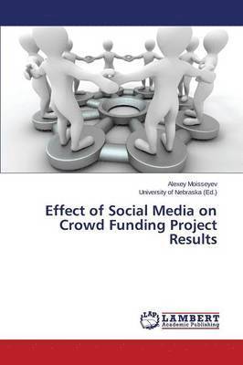 Effect of Social Media on Crowd Funding Project Results 1