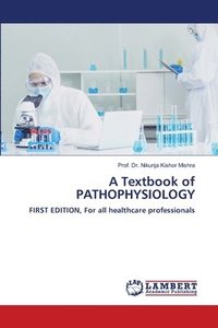 bokomslag A Textbook of PATHOPHYSIOLOGY