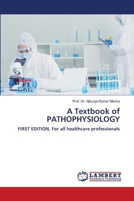 A Textbook of PATHOPHYSIOLOGY 1