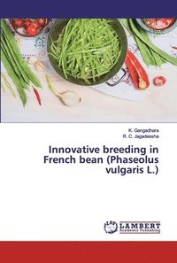 bokomslag Innovative breeding in French bean (Phaseolus vulgaris L.)