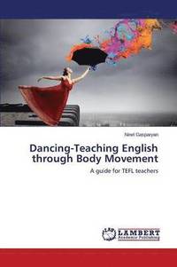 bokomslag Dancing-Teaching English through Body Movement
