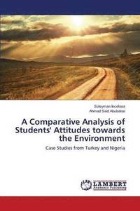 bokomslag A Comparative Analysis of Students' Attitudes towards the Environment