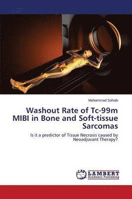 Washout Rate of Tc-99m Mibi in Bone and Soft-Tissue Sarcomas 1