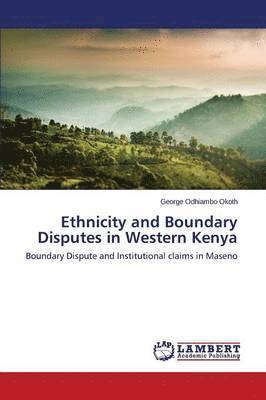 bokomslag Ethnicity and Boundary Disputes in Western Kenya
