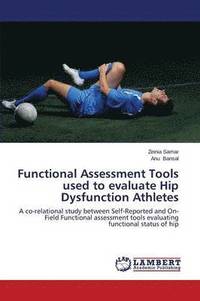 bokomslag Functional Assessment Tools Used to Evaluate Hip Dysfunction Athletes