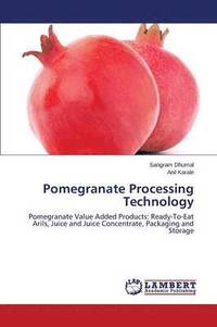 bokomslag Pomegranate Processing Technology