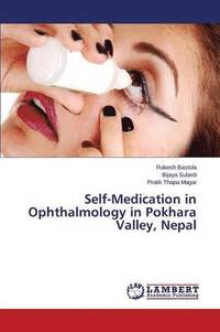 bokomslag Self-Medication in Ophthalmology in Pokhara Valley, Nepal