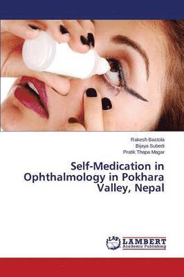 Self-Medication in Ophthalmology in Pokhara Valley, Nepal 1