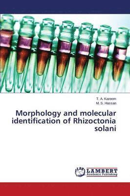 bokomslag Morphology and Molecular Identification of Rhizoctonia Solani