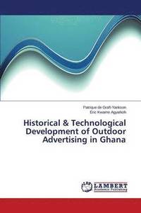 bokomslag Historical & Technological Development of Outdoor Advertising in Ghana