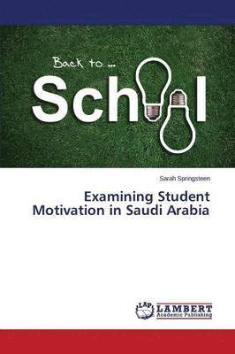 Examining Student Motivation in Saudi Arabia 1