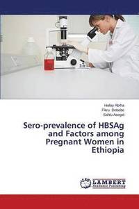 bokomslag Sero-prevalence of HBSAg and Factors among Pregnant Women in Ethiopia