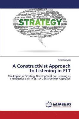 A Constructivist Approach to Listening in ELT 1