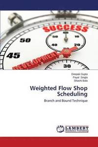 bokomslag Weighted Flow Shop Scheduling