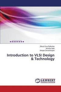 bokomslag Introduction to VLSI Design & Technology
