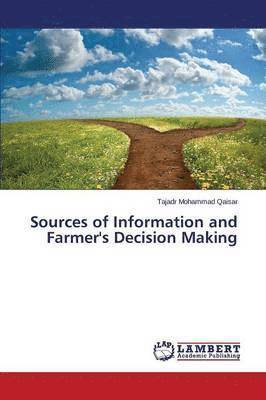Sources of Information and Farmer's Decision Making 1