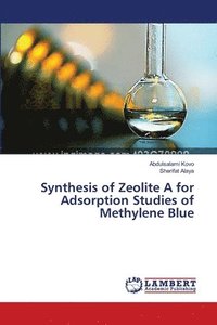 bokomslag Synthesis of Zeolite A for Adsorption Studies of Methylene Blue