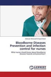 bokomslag Bloodborne Diseases Prevention and Infection Control for Nurses