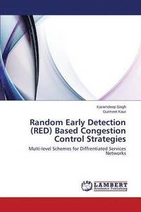 bokomslag Random Early Detection (RED) Based Congestion Control Strategies