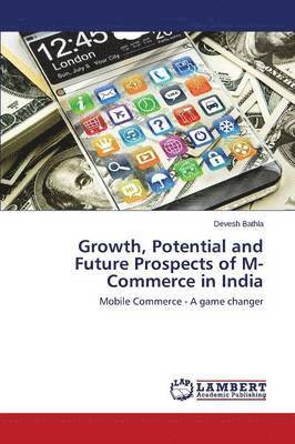 Growth, Potential and Future Prospects of M-Commerce in India 1