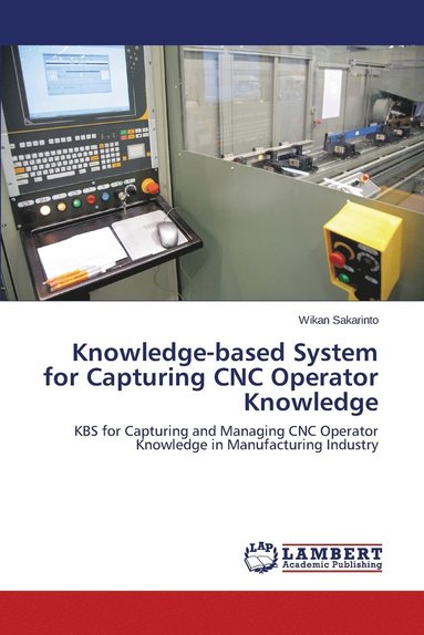 bokomslag Knowledge-based System for Capturing CNC Operator Knowledge