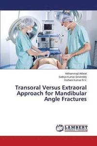 bokomslag Transoral Versus Extraoral Approach for Mandibular Angle Fractures
