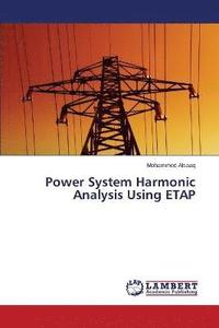 bokomslag Power System Harmonic Analysis Using ETAP