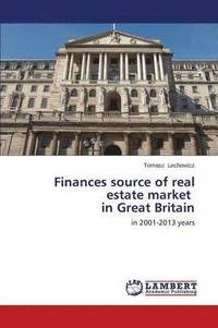 bokomslag Finances Source of Real Estate Market in Great Britain