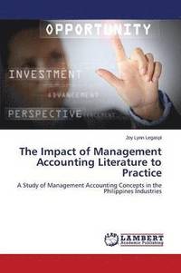 bokomslag The Impact of Management Accounting Literature to Practice