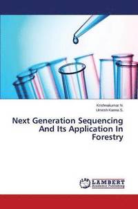 bokomslag Next Generation Sequencing and Its Application in Forestry