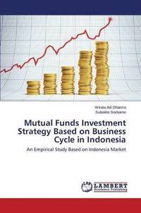 bokomslag Mutual Funds Investment Strategy Based on Business Cycle in Indonesia