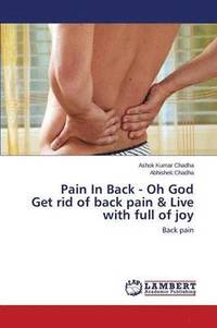bokomslag Pain in Back - Oh God Get Rid of Back Pain & Live with Full of Joy