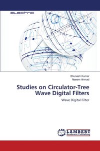 bokomslag Studies on Circulator-Tree Wave Digital Filters