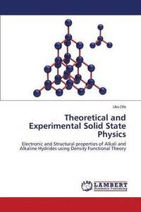 bokomslag Theoretical and Experimental Solid State Physics
