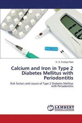 Calcium and Iron in Type 2 Diabetes Mellitus with Periodontitis 1