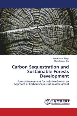 Carbon Sequestration and Sustainable Forests Development 1