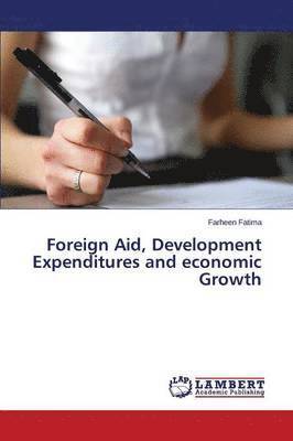 Foreign Aid, Development Expenditures and Economic Growth 1