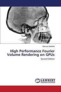 bokomslag High Performance Fourier Volume Rendering on GPUs