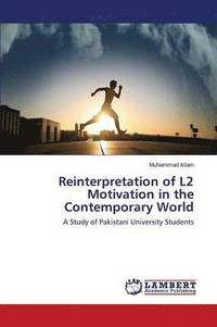 bokomslag Reinterpretation of L2 Motivation in the Contemporary World