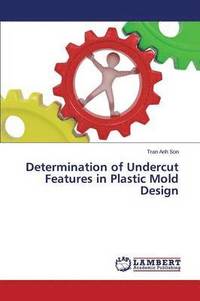 bokomslag Determination of Undercut Features in Plastic Mold Design