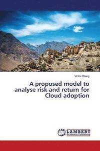 bokomslag proposed model to analyse risk and return for Cloud adoption