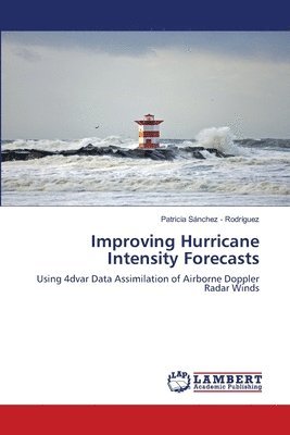 Improving Hurricane Intensity Forecasts 1