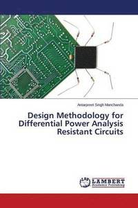 bokomslag Design Methodology for Differential Power Analysis Resistant Circuits