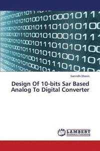 bokomslag Design Of 10-bits Sar Based Analog To Digital Converter