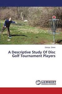 bokomslag A Descriptive Study of Disc Golf Tournament Players