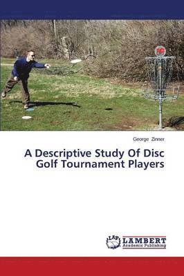 bokomslag A Descriptive Study of Disc Golf Tournament Players